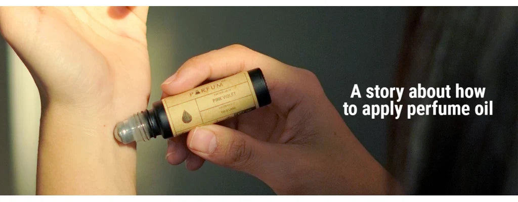 How to Use Perfume Oil Effectively