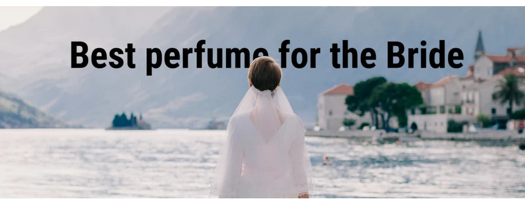 Choosing the best perfume for the bride